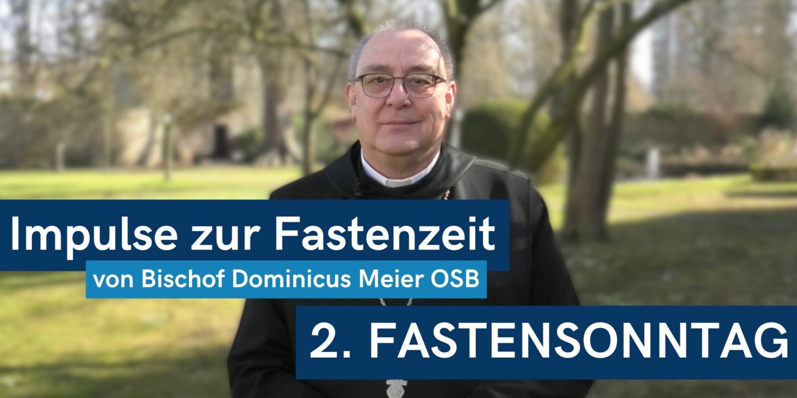 Impulse zur Fastenzeit - zweiter Fastensonntag