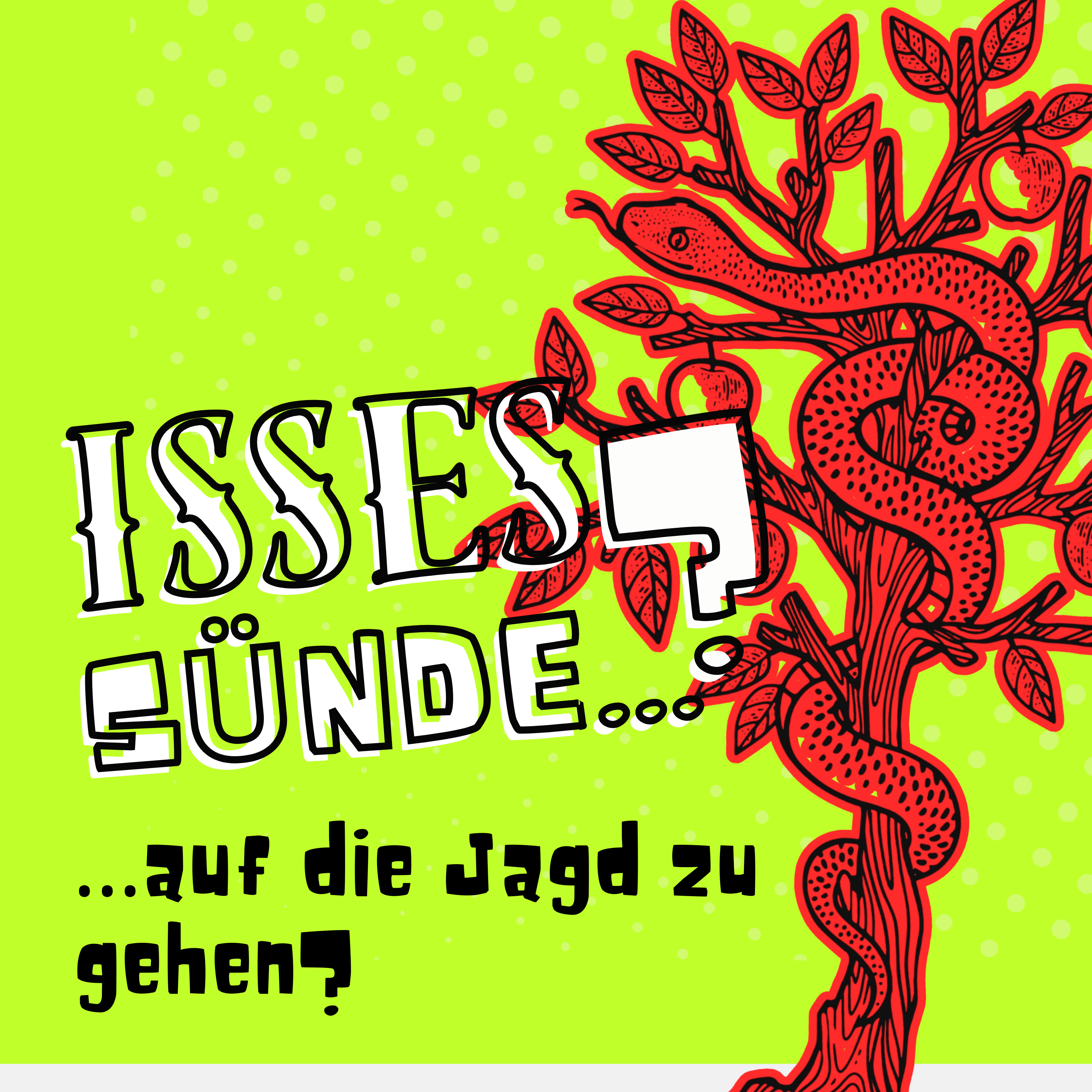 Isses Sünde ...?