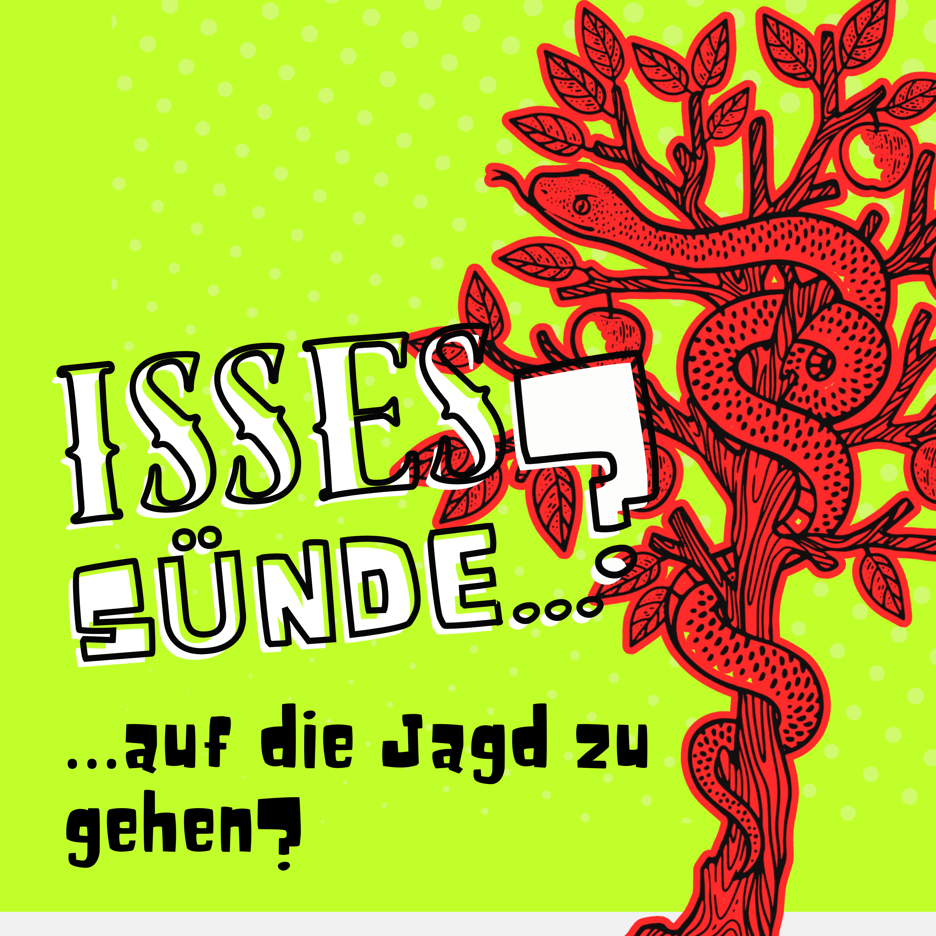 Isses Sünde … auf die Jagd zu gehen?