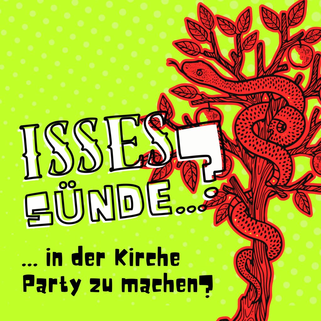 Titelbild Podcast "Isses Sünde ... in der Kirche Party zu machen?"