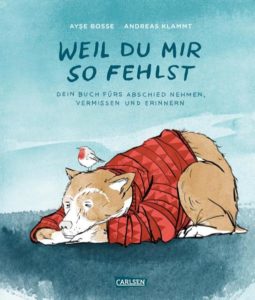 Cover "Weil du mir so fehlst" von Ayse Bosse und Andreas Klammt
