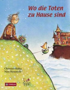 Cover "Wo die Toten zu Hause sind" von Christine Hubka und Nina Hammerle
