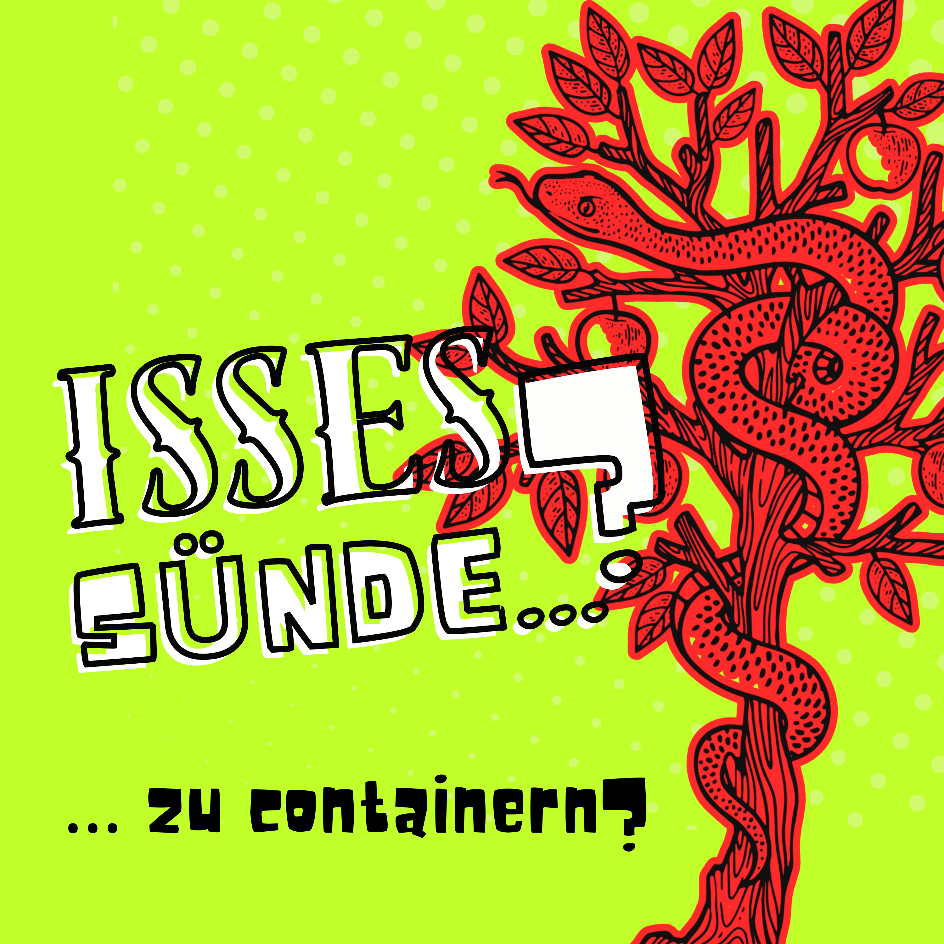 Isses Sünde ...?