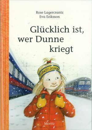 Buchcover Glücklich ist, wer Dunne kriegt Rose Lagercrantz Moritz Verlag