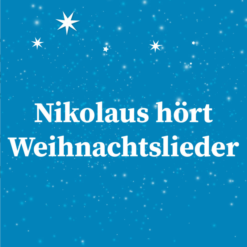 Text "Nikolaus hört Weihnachtslieder"