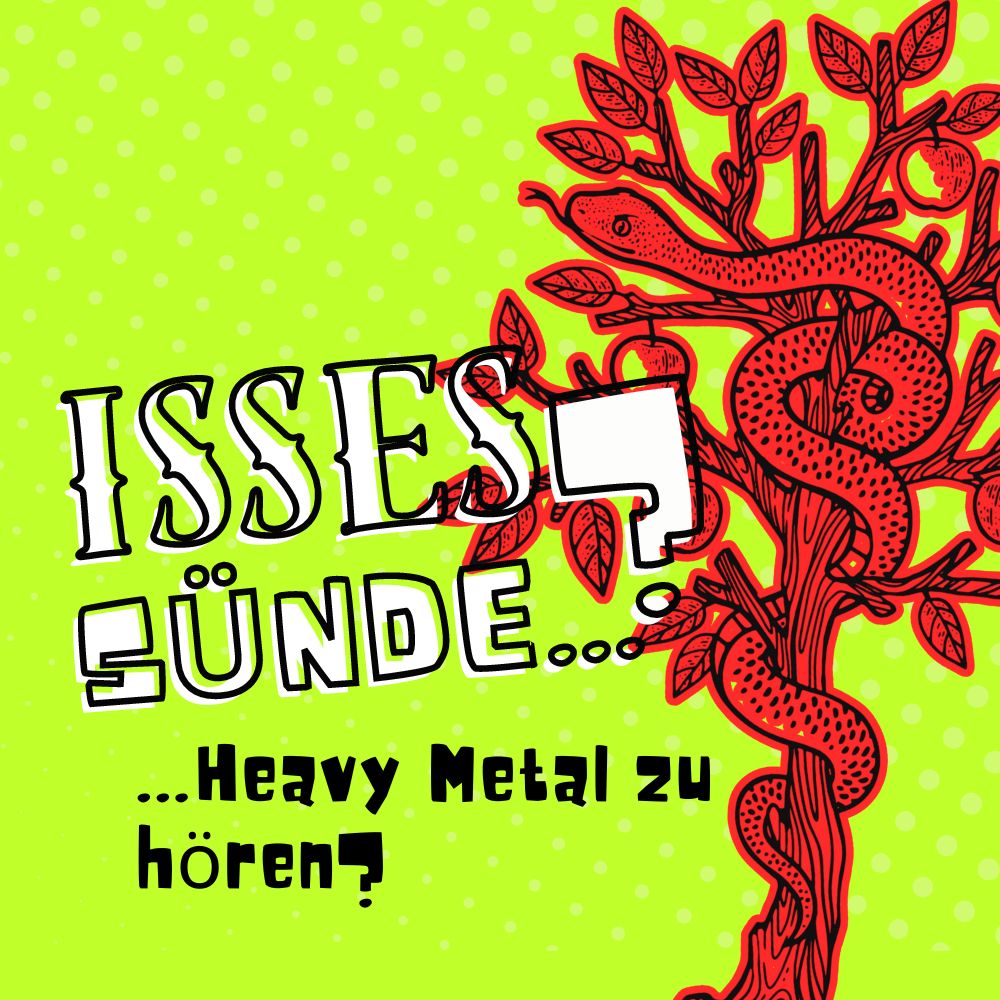 Isses Sünde … Heavy Metal zu hören?