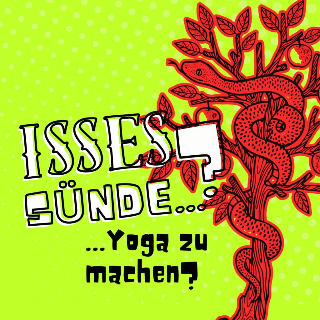 Isses Sünde … Yoga zu machen?
