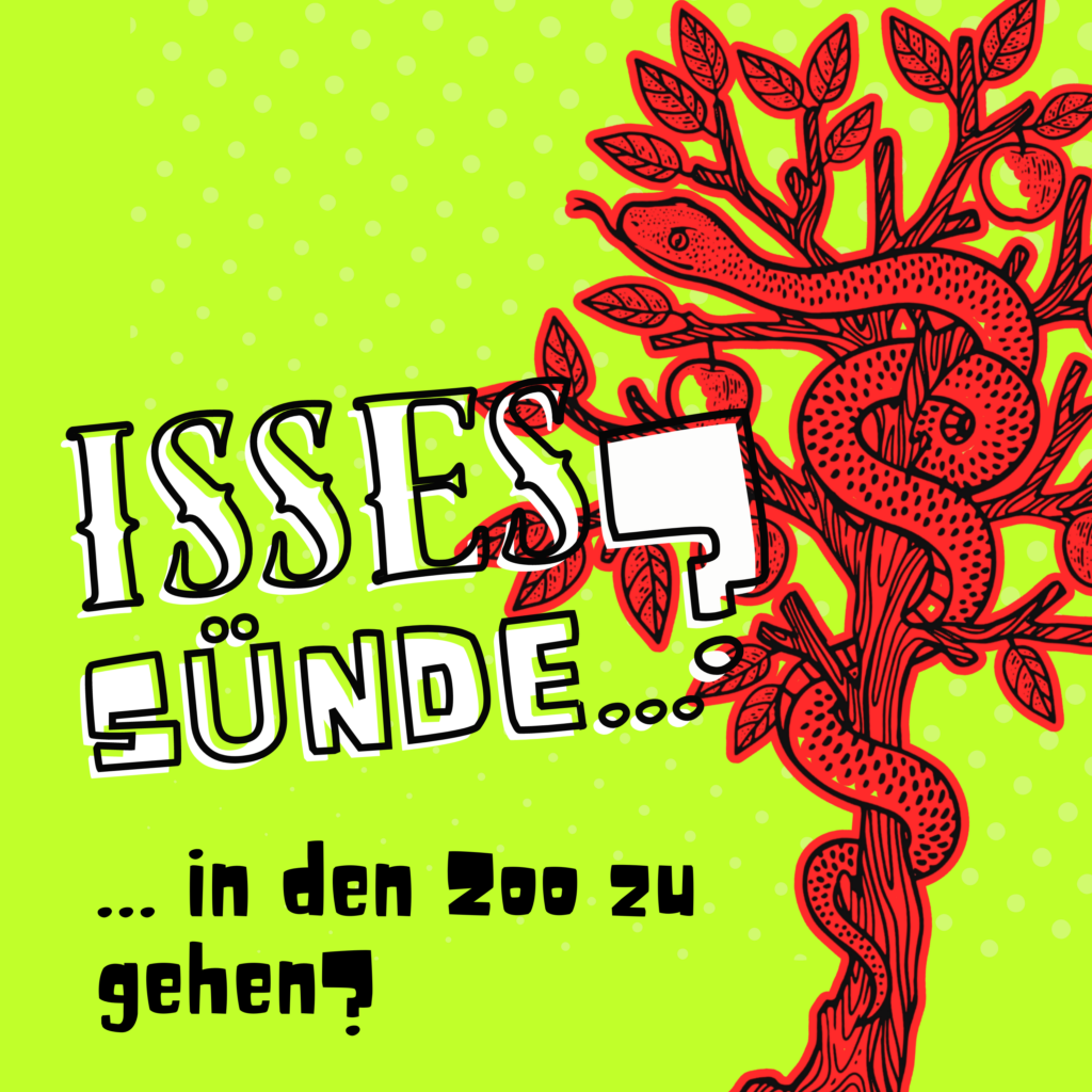 Isses Sünde … in den Zoo zu gehen?