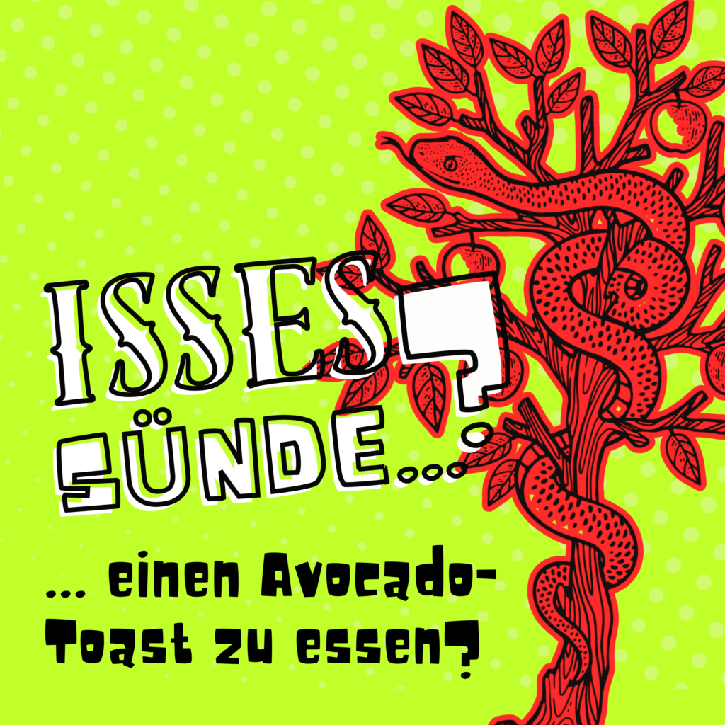 Isses Sünde … einen Avocado-Toast zu essen?