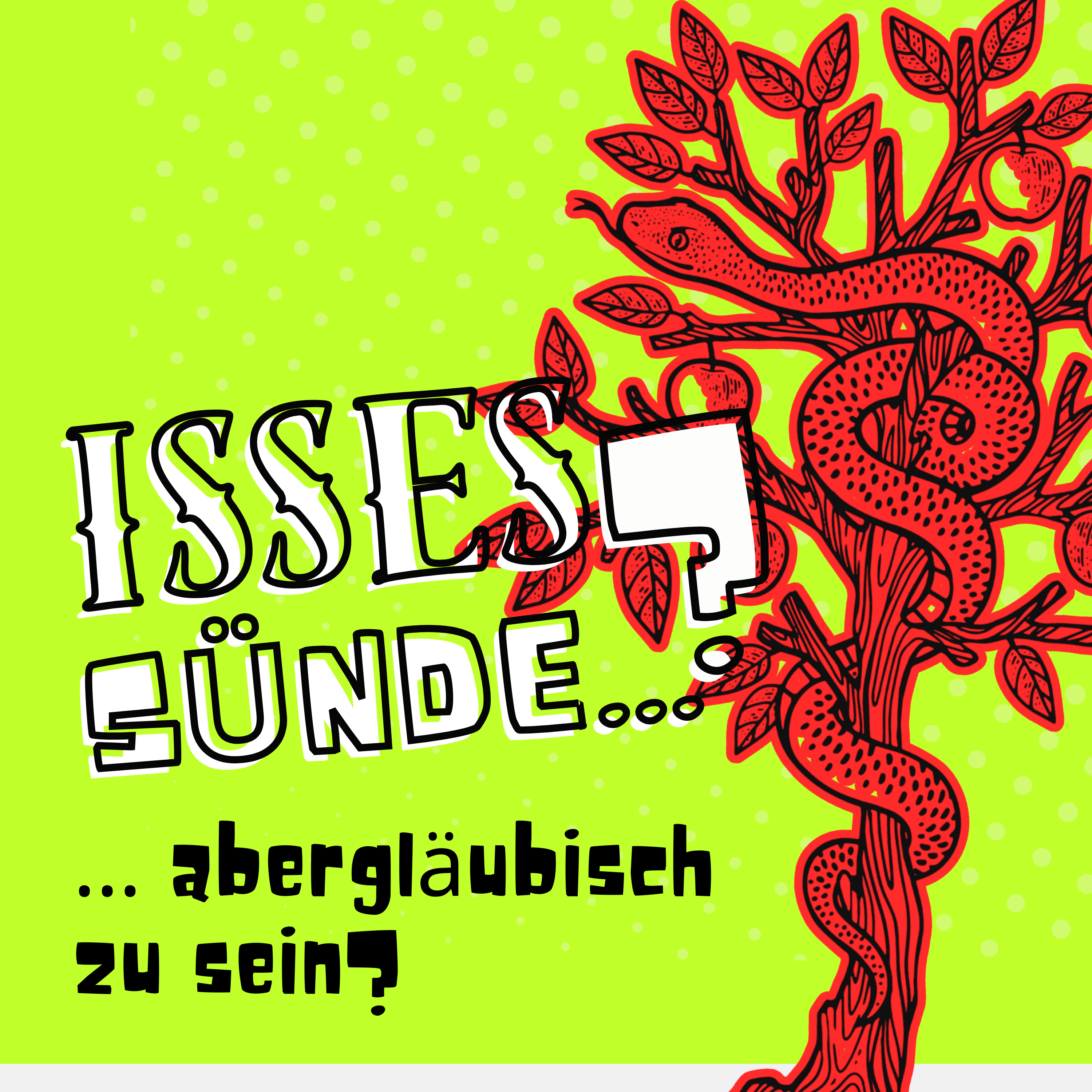 Isses Sünde ...?