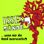 Isses Sünde, wenn mir die Hand ausrutscht?