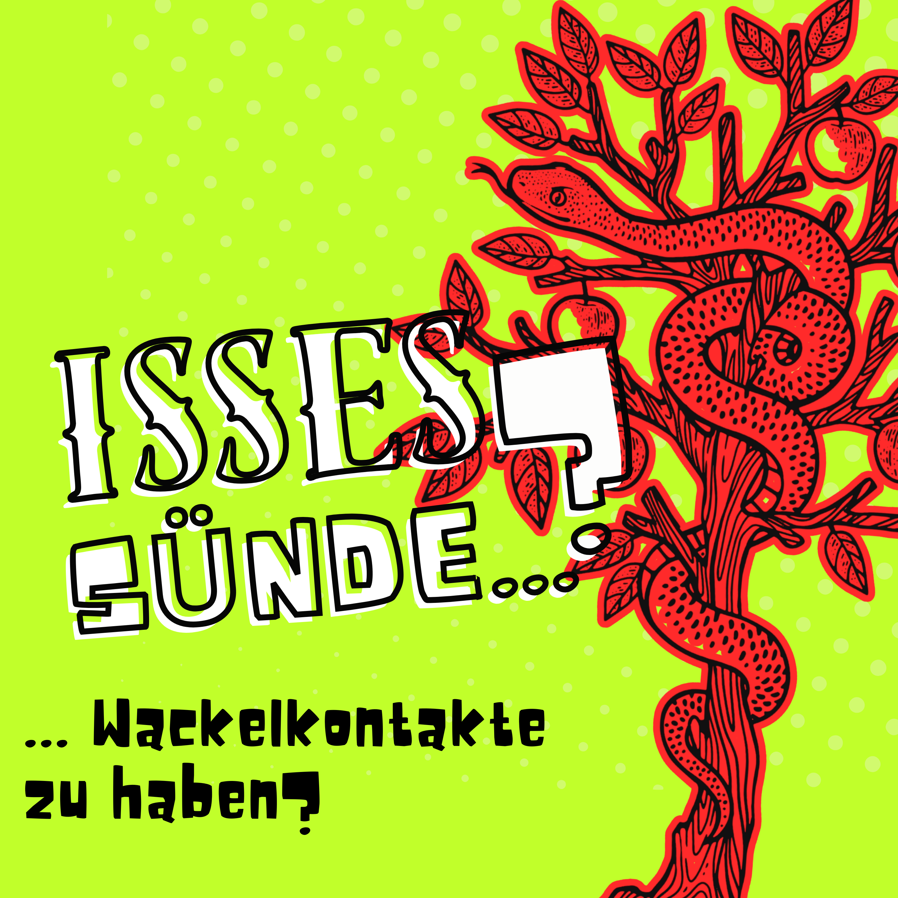 Isses Sünde ...?