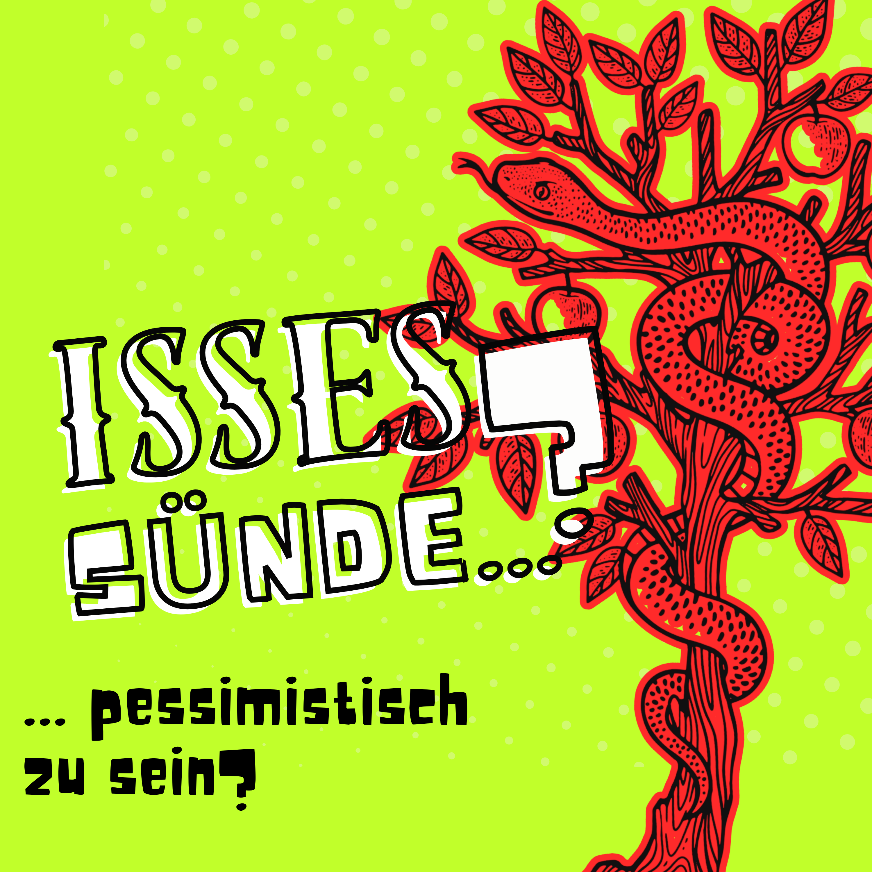 Isses Sünde ...?