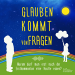 glauben kommt von fragen Warum darf man erst nach der Erstkommunion eine Hostie essen?