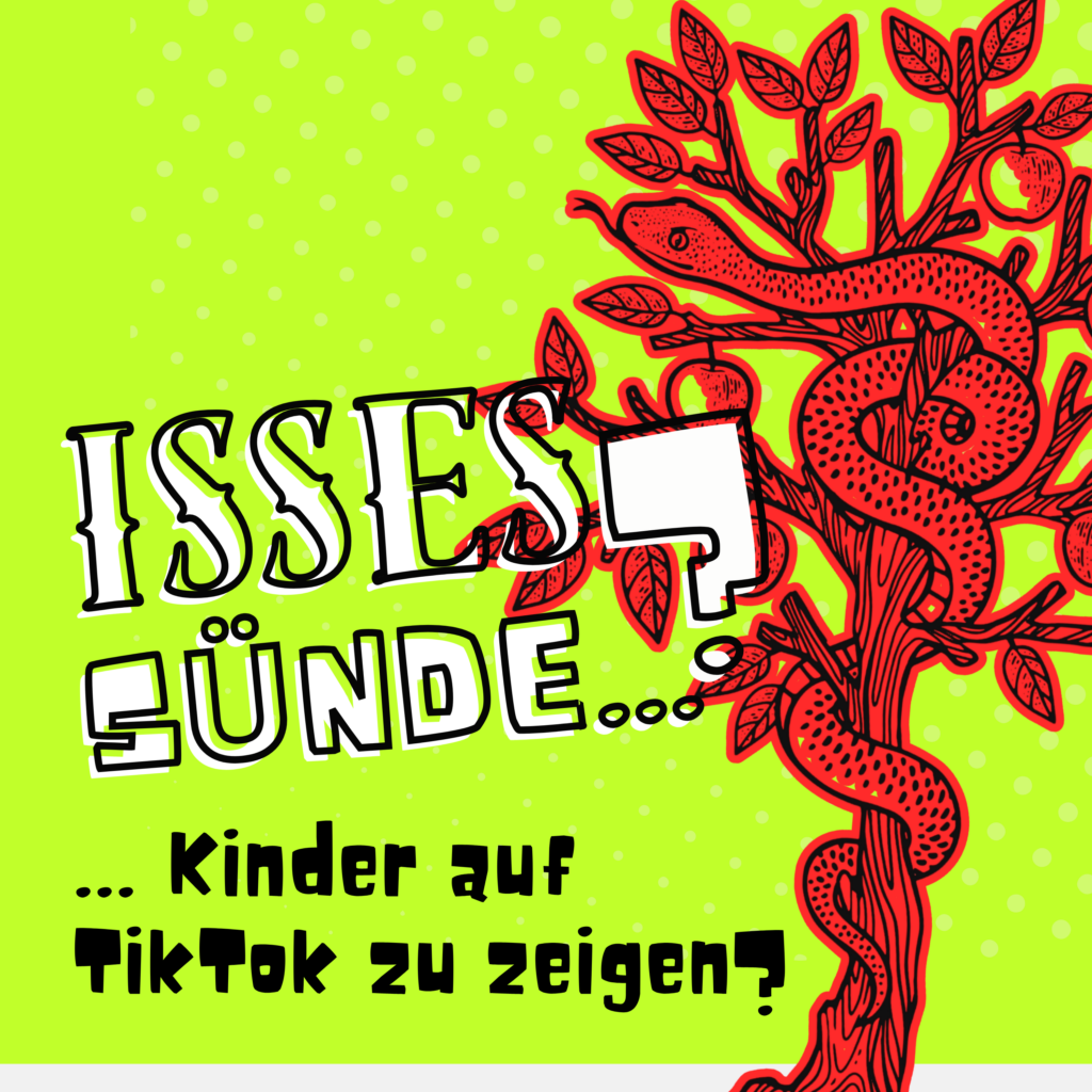 Isses Sünde ... Kinder auf TikTok zu zeigen?
