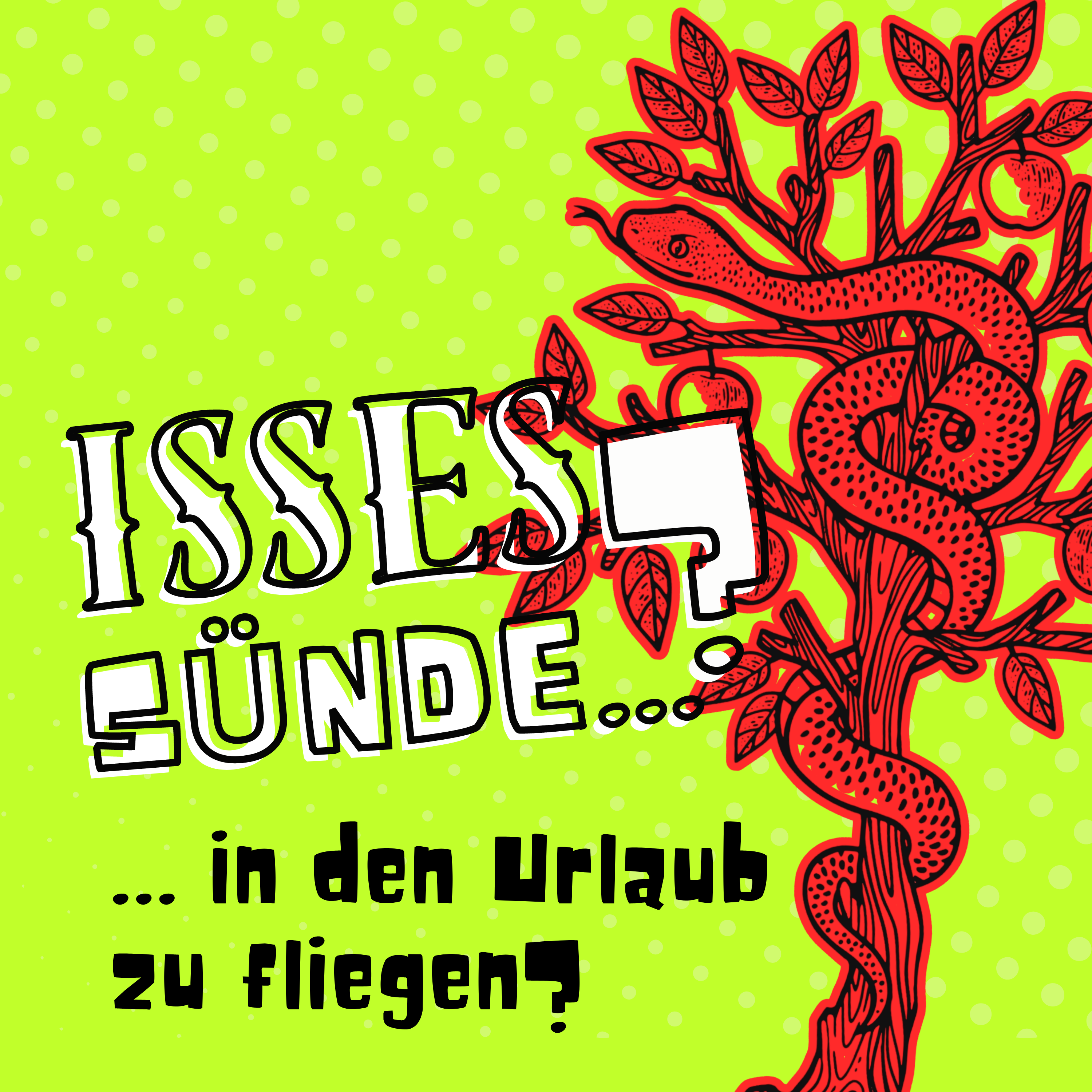Isses Sünde ...?